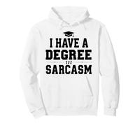 I Have A Degree In Sarcasm Graduation Humor For Grads Pullover Hoodie