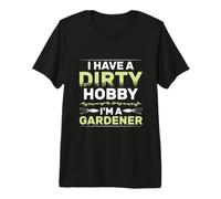I Have A Dirty Hobby I'm A Gardener Funny Gardening Premium T-Shirt