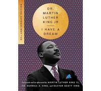 I Have a Dream - 60th Anniversary Edition (The Essential Speeches of Dr. MLK Jr.)