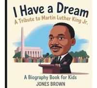 I have a dream: A tribute to martin Luther king Jr: a biography book kids
