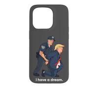 I Have A Dream Trump Arrested Police Satire Case for iPhone 15 Pro