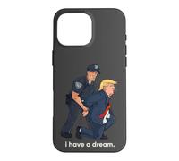 I Have A Dream Trump Arrested Police Satire Case for iPhone 16 Pro Max