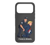 I Have A Dream Trump Arrested Police Satire Case for iPhone 17 Pro Max