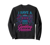 I Have A Gambling Addiction Sports Betting Parlay Poker Help Sweatshirt
