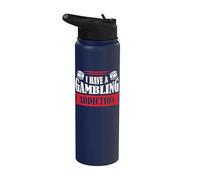 I Have A Gambling Addiction Stainless Steel Insulated Water Bottle