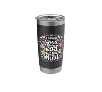 I Have A Good Heart But This Mind Chaotic Thoughts - Stainless Steel Insulated Tumbler