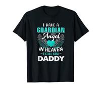 I Have A Guardian Angel In Heaven Daddy Best Father's Day T-Shirt