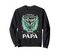I Have A Guardian Angel In Heaven I Call Him Papa Sweatshirt
