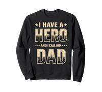 I Have A Hero And I Call Him Dad Daddy Father's Day Gift Kid Sweatshirt