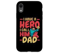 I Have A Hero I Call Him Dad Best Daddy Ever Fathers Day Case for iPhone XR