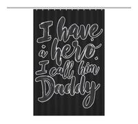 I Have A Hero I Call Him Daddy Shower Curtains Bath Curtain for Bathroom Kitchen Room with Grommet Hooks