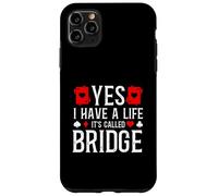 I Have A Life It's Called Bridge Card Game Player Case for iPhone 11 Pro Max