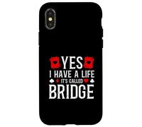 I Have A Life It's Called Bridge Card Game Player Case for iPhone X/XS