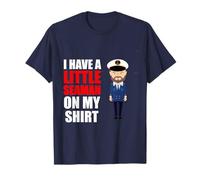 I Have A Little Seaman On My Shirt T-Shirt