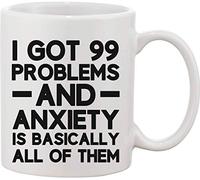 I Have A Lot of Problems and Anxiety is Basically All of Them Ceramic Mug bnft