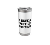 I Have A Peptide Stack Fitness Biohacker Gym Humor Lifting Stainless Steel Insulated Tumbler