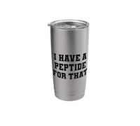I Have A Peptide Stack Fitness Biohacker Gym Humor Lifting Stainless Steel Insulated Tumbler
