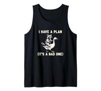 I Have A Plan Its A Bad One Sarcastic Humor Planner Leader Tank Top