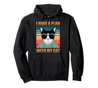 I Have a Plan With My Cat Pullover Hoodie