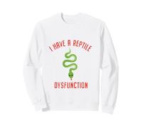 I Have A Reptile Dysfunction Snakes Catcher Snake Lover Zoo Sweatshirt