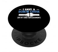 I Have A Screw Loose Knee Replacement Surgery PopSockets Adhesive PopGrip