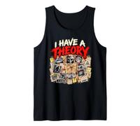 I Have A Theory Funny Conspiracy Theorist Research Board Tank Top