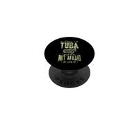 I Have A Tuba And I'm Not Afraid to Use It Joke PopSockets Adhesive PopGrip