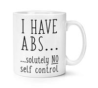I Have Abs...Solutely No Self Control 10oz Mug Cup
