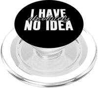 I Have absolutely No Idea Distracted Absent Minded Oblivious PopSockets PopGrip for MagSafe