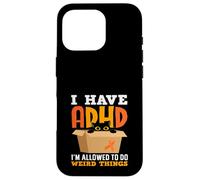 I Have ADHD Im Allowed To Do Weird Things Black Cat Funny Case for iPhone 16 Pro
