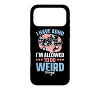 I Have ADHD I'm Allowed To Do Weird Things Nuerodiversity Case for iPhone 17 Pro Max