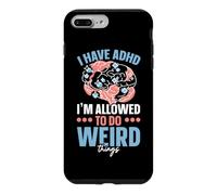 I Have ADHD I'm Allowed To Do Weird Things Nuerodiversity Case for iPhone 7 Plus/8 Plus