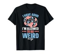I Have ADHD I'm Allowed to Do Weird Things Nuerodiversity Value Graphic T-Shirt