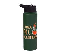 I Have All the Solutions - Chemist Chemistry Stainless Steel Insulated Water Bottle