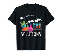 I Have All The Solutions Funny Science Unisex Chemistry T-Shirt