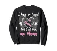 I Have an Angel in Heaven And I Call Her My Mama Memorial Sweatshirt