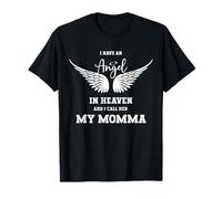 I Have an Angel in Heaven and I Call Her My Momma Memorial T-Shirt