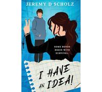 I Have An Idea!: Some Bonds Begin With Survival: Some Bonds Begin With Survival: Some Bonds