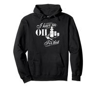 I Have An Oil For That Aromatherapy Essential Oils Fragrance Pullover Hoodie