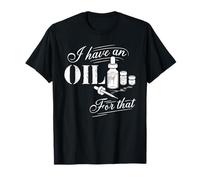 I Have an Oil for that Aromatherapy Essential Oils Fragrance T-Shirt