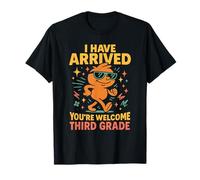 I Have Arrived You're Welcome Third Grade Funny 3rd Grade T-Shirt