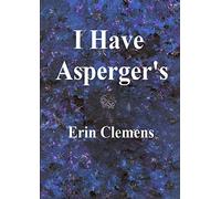 I Have Asperger's