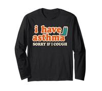 I Have Asthma Sorry If I Cough Humor - Funny Inhaler Sarcasm Long Sleeve T-Shirt