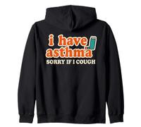 I Have Asthma Sorry If I Cough Humor - Funny Inhaler Sarcasm Zip Hoodie