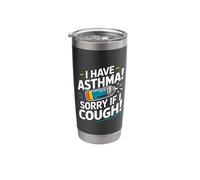 I Have Asthma Stainless Steel Insulated Tumbler