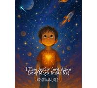 I Have Autism (and Also a Lot of Magic Inside Me)