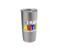 I Have Autism What are Your Superpowers Autismus Awareness Stainless Steel Insulated Tumbler