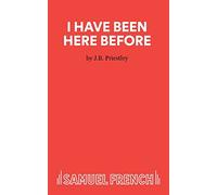 I Have Been Here Before (Acting Edition S.)
