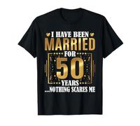 I Have Been Married For 50 Years - 50th Wedding Anniversary T-Shirt