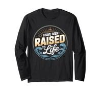 I Have Been Raised to Life Shirt Baptism Shirt Baptised Long Sleeve T-Shirt